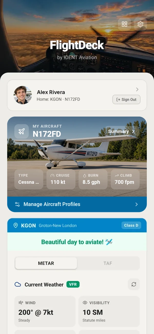 FlightDeck home screen for pilot Alex Rivera, home airport KGON. At the top, the My Aircraft card shows a front three-quarter photo of Cessna 172 N172FD parked on the ramp, with its cruise speed of 110 knots, fuel burn of 8.5 gallons per hour and climb rate of 700 feet per minute. Below it, KGON Groton-New London, Class D, says “Beautiful day to aviate!” above live VFR weather: wind 200 at 7 knots and 10 miles visibility. Home screen cards can be reordered; this layout puts My Aircraft first.